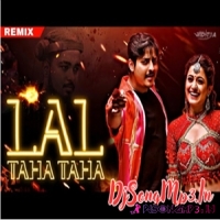 LAL TAHA TAHA ( SINGHA BAJA DROP ) DJ ADITYA DKL  