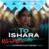 TO ISHARAA (EDM TRANCE MIX) DJ PRAVAT X DJ TUSHAR  