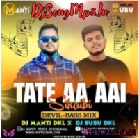 TATE AA AAI SIKAIBI (DEVIL BASS MIX) DJ MANTI DKL X DJ BUBU DKL  