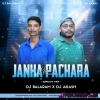 JANHA KU PACHARA (CIRCUIT MIX) DJ BALRAM X DJ AKASH  