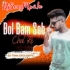 Bol Bam Sab Chal Re (Boom Vibration Mix) DJ Tuna  