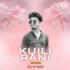 KUILI RANI (EDM TRANCE) DJ K NAX REMIX  