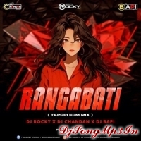 RANGABATI (TAPORI EDM MIX) DJ ROCKY X DJ CHANDAN X DJ BAPI  