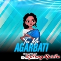 TU MO AGARBATI (EDM TAPORI MIX) DJ LEX  