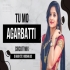 TU MO AGARBATTI (CIRCUIT MIX) DJ RAJU CTC X ODISHA DJS  