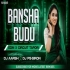 Bansha Budu (Circuit Tapori Mix) Dj Aarsh Dj Ps Siron  