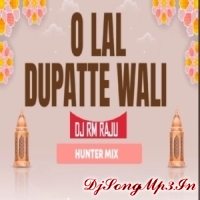 O Lal Dupatta Wali (Hunter Trance Mix) Dj Rm Raju  