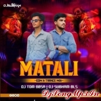 Matali Toka (Edm X Trance) Dj Tom Bbsr x Dj Subham Bls  