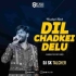 Dil Chadkei Delu (Sambalpuri Remix) Dj Sk Talcher  