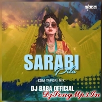 SARABI PILA (SBP EDM TAPORI REMIX) DJ BABA OFFICIAL  