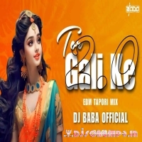 TOR GALI KE 2.0 (EDM TAPORI MIX) DJ BABA OFFICIAL  