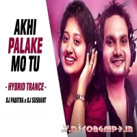 Akhi Palake Mo Tu (Hybrid Trance Mix) Dj Pabitra X Dj Sushant  