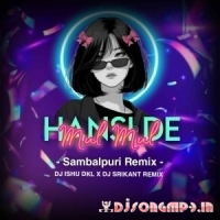 Hansi De Mulmul (Oriya Remix) Dj Ishu Dkl Nd Dj Srikant  