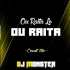 OU RAITA LO OU RAITA (CIRCUIT MIX) DJ MONSTER  