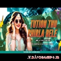 Tution Thu Phirla Bele (Sbp Ut Rhythm Mix) Dj Chetan X Dj Robin Angul  